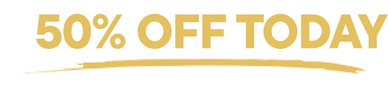 50% OFF TODAY