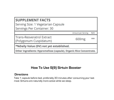 Supplement Facts for S(9) Sirtuin Booster™ with 98% Ultra Pure Trans-Resveratrol (The Fountain of Youth) by High Performance Nutrition, a Wellness Company
